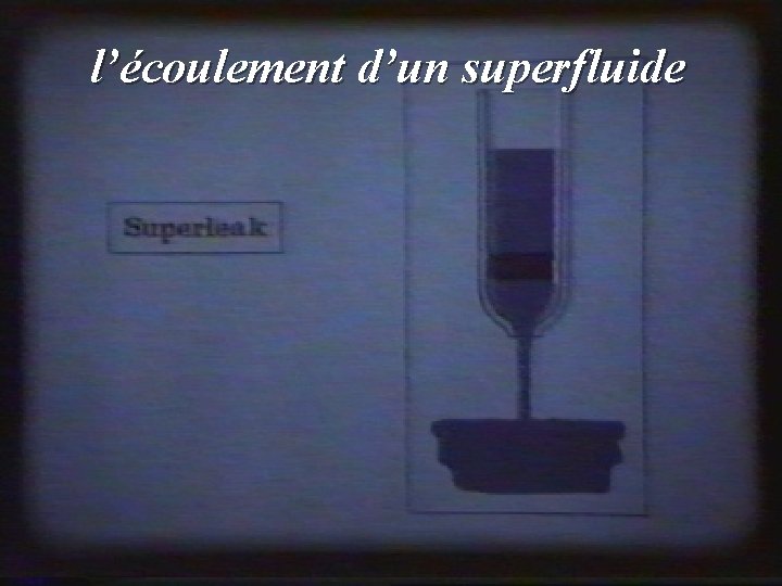 l’écoulement d’un superfluide 