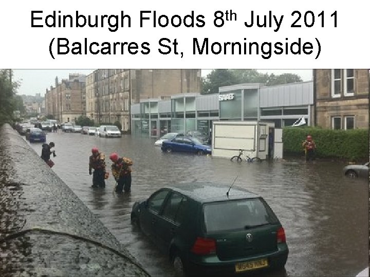 Edinburgh Floods 8 th July 2011 (Balcarres St, Morningside) 