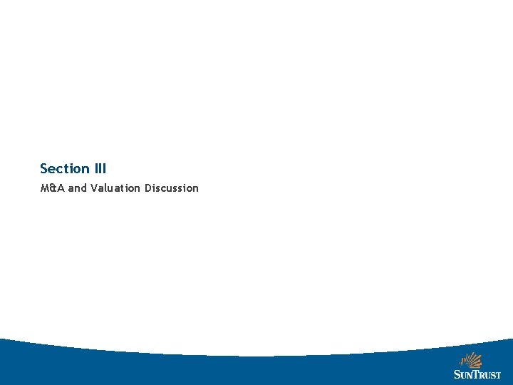 Section III M&A and Valuation Discussion 