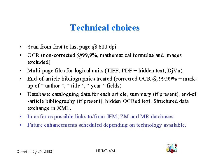 Technical choices • Scan from first to last page @ 600 dpi. • OCR