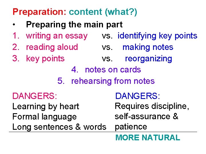 Preparation: content (what? ) • Preparing the main part 1. writing an essay vs.