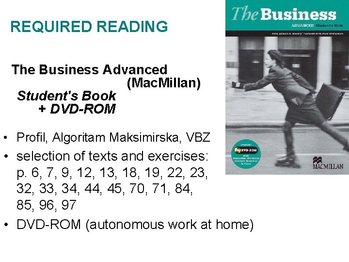 REQUIRED READING The Business Advanced (Mac. Millan) Student's Book + DVD-ROM • Profil, Algoritam