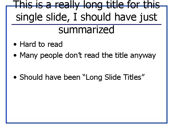 This is a really long title for this single slide, I should have just