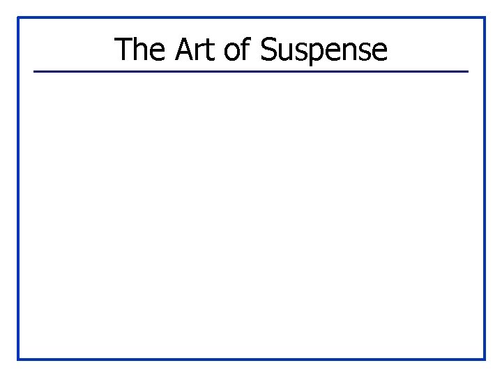 The Art of Suspense 