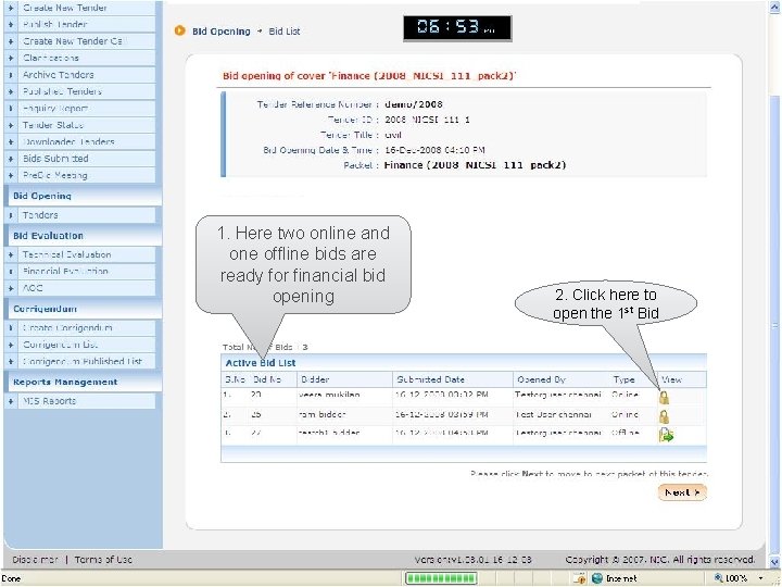 1. Here two online and one offline bids are ready for financial bid opening