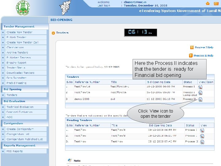 Here the Process II indicates that the tender is ready for Financial bid opening