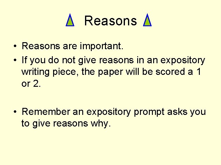 Reasons • Reasons are important. • If you do not give reasons in an