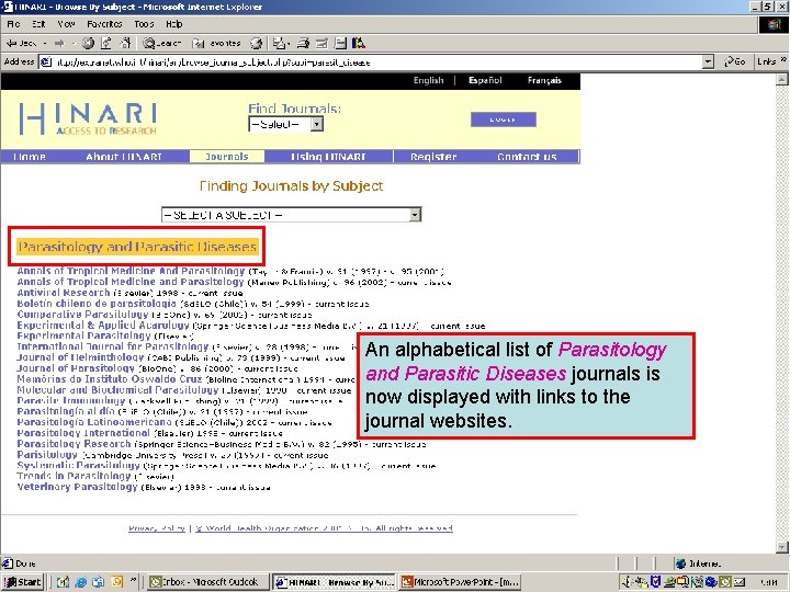 Accessing journals by subject 4 An alphabetical list of Parasitology and Parasitic Diseases journals