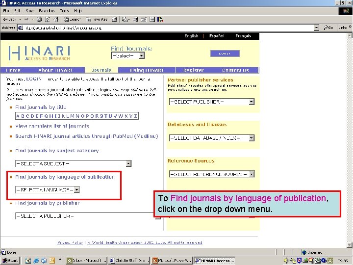 Accessing journals by Language 1 To Find journals by language of publication, click on