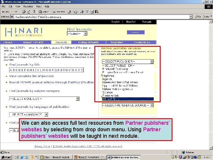 Partner publisher services 1 We can also access full text resources from Partner publishers’
