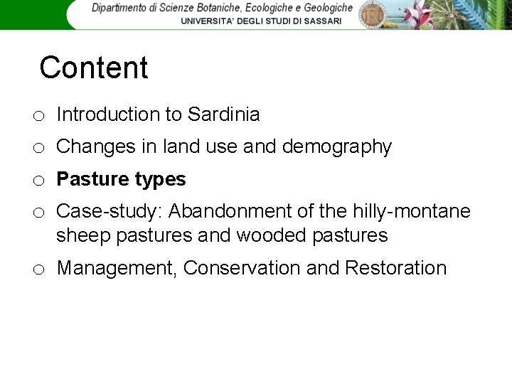 Content o o Introduction to Sardinia Changes in land use and demography Pasture types