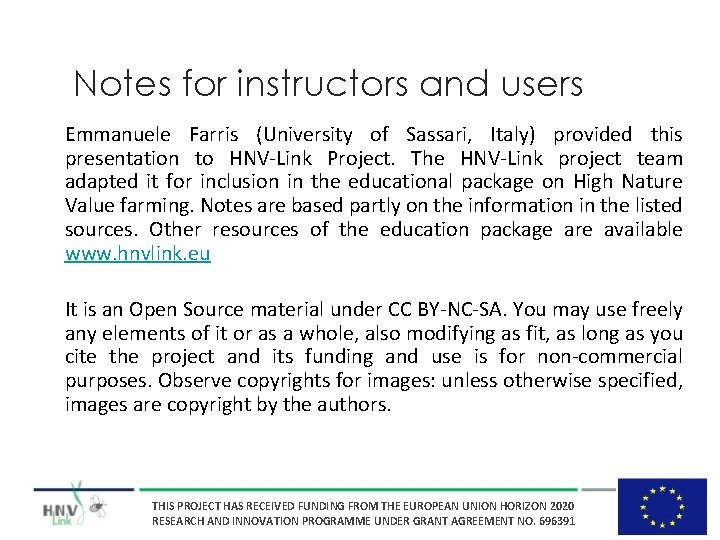 Notes for instructors and users Emmanuele Farris (University of Sassari, Italy) provided this presentation