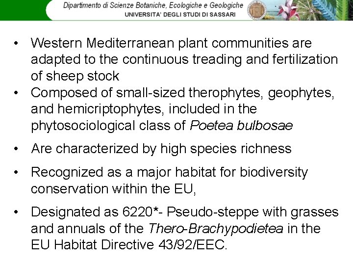  • Western Mediterranean plant communities are adapted to the continuous treading and fertilization