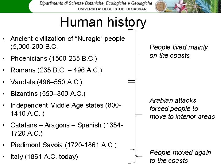 Human history • Ancient civilization of “Nuragic” people (5, 000 -200 B. C. •