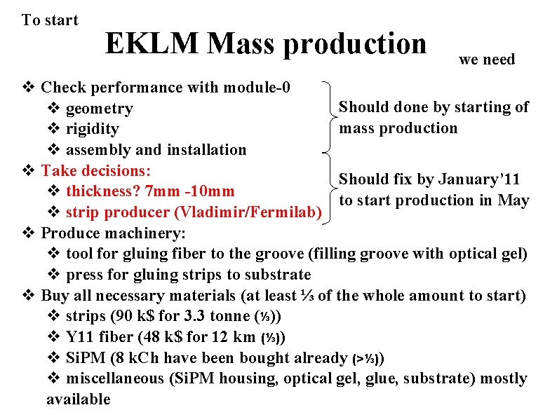 To start EKLM Mass production we need v Check performance with module-0 Should done