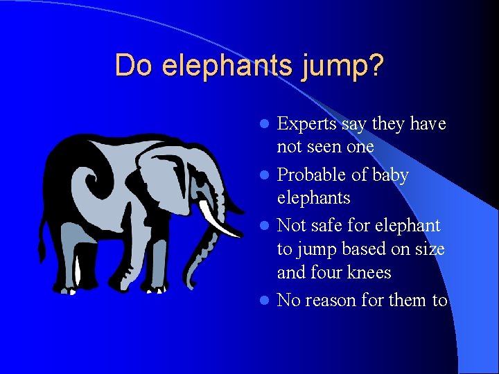 Do elephants jump? Experts say they have not seen one l Probable of baby