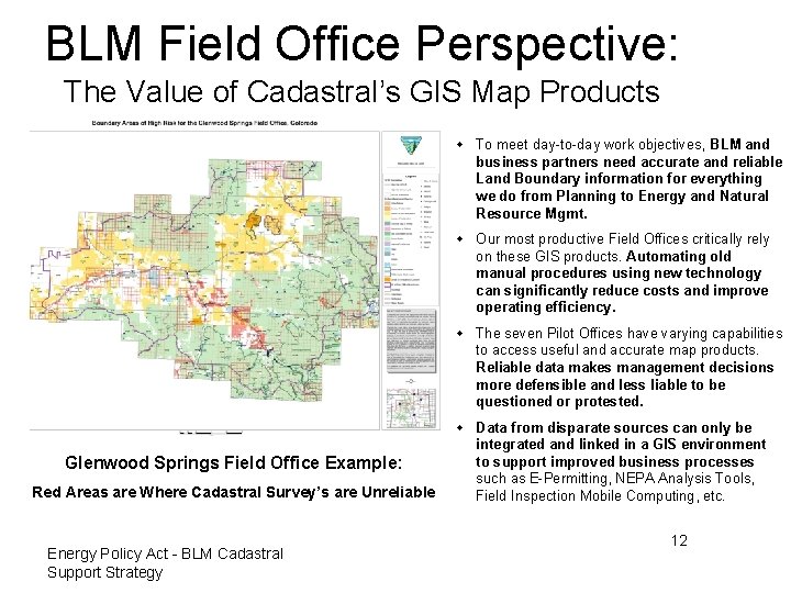 BLM Field Office Perspective: The Value of Cadastral’s GIS Map Products w To meet