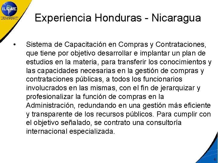 Experiencia Honduras - Nicaragua • Sistema de Capacitación en Compras y Contrataciones, que tiene