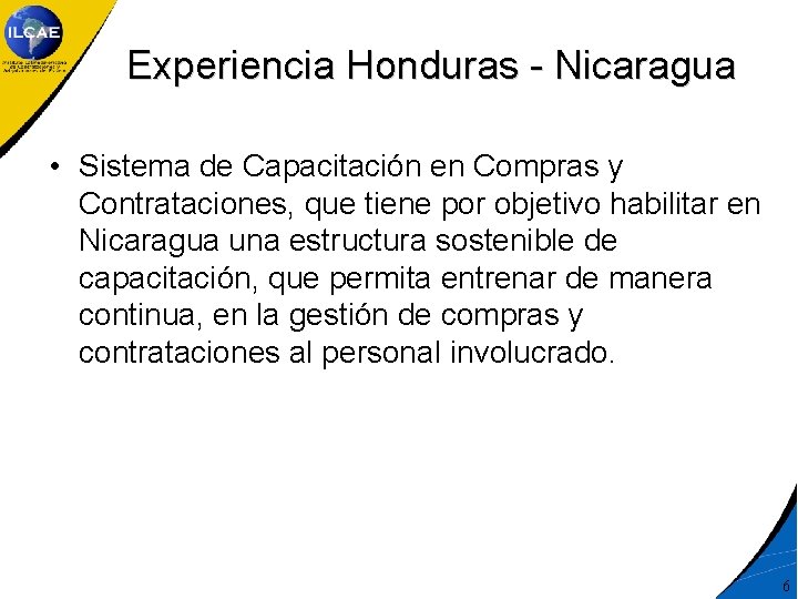Experiencia Honduras - Nicaragua • Sistema de Capacitación en Compras y Contrataciones, que tiene