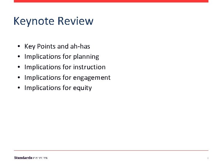 Keynote Review • • • Key Points and ah-has Implications for planning Implications for