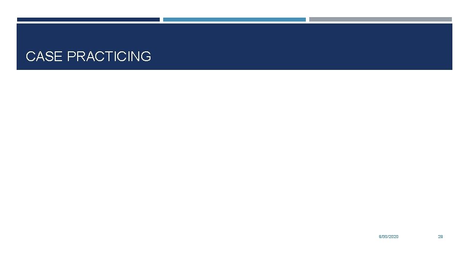 CASE PRACTICING 9/30/2020 29 