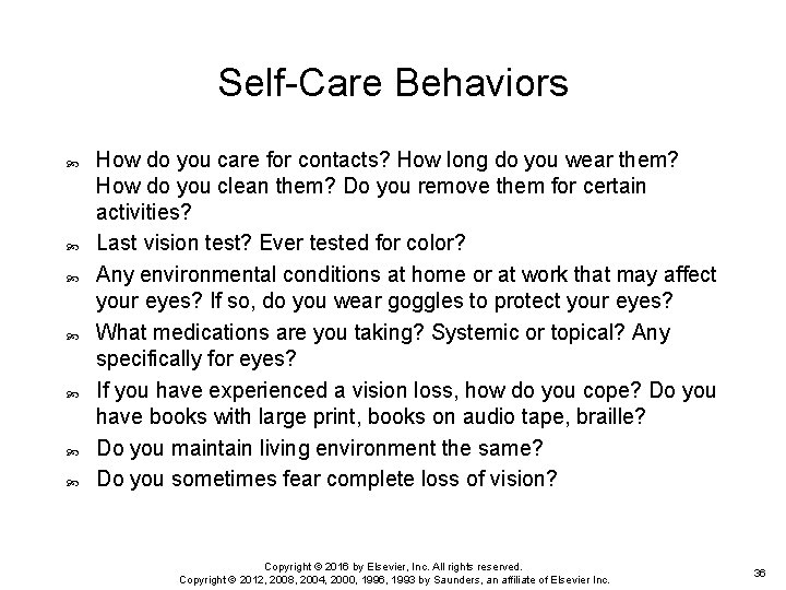 Self-Care Behaviors How do you care for contacts? How long do you wear them?