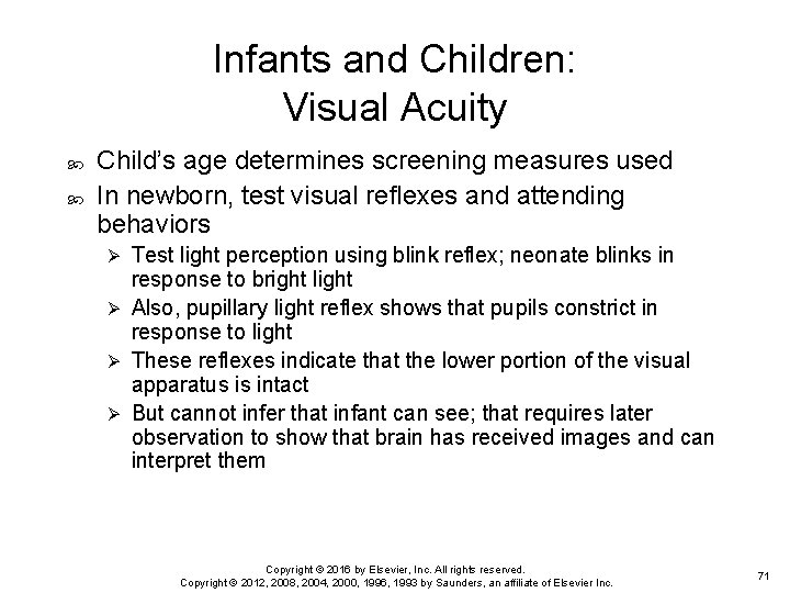 Infants and Children: Visual Acuity Child’s age determines screening measures used In newborn, test