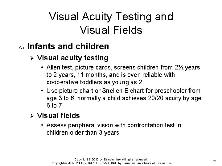 Visual Acuity Testing and Visual Fields Infants and children Ø Visual acuity testing •