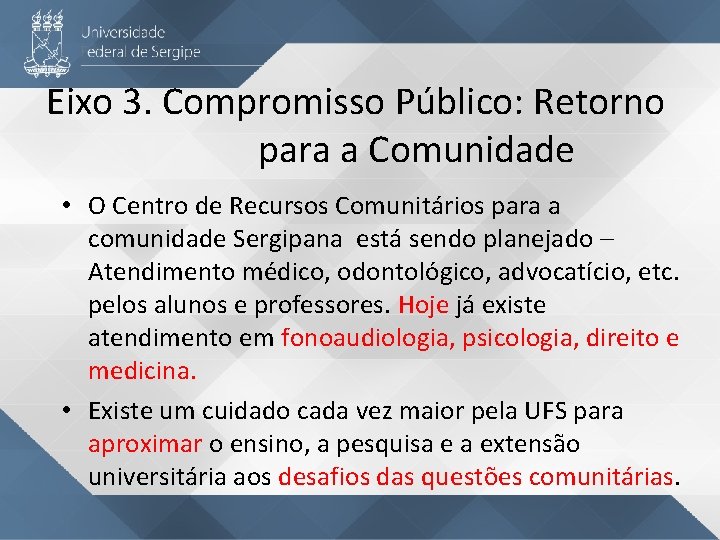 Eixo 3. Compromisso Público: Retorno para a Comunidade • O Centro de Recursos Comunitários
