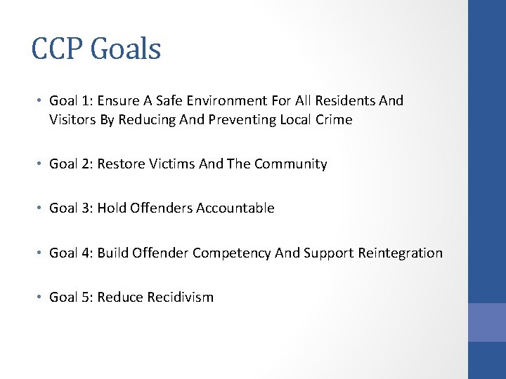 CCP Goals • Goal 1: Ensure A Safe Environment For All Residents And Visitors
