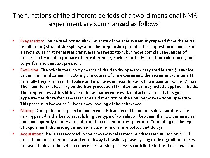 The functions of the different periods of a two-dimensional NMR experiment are summarized as