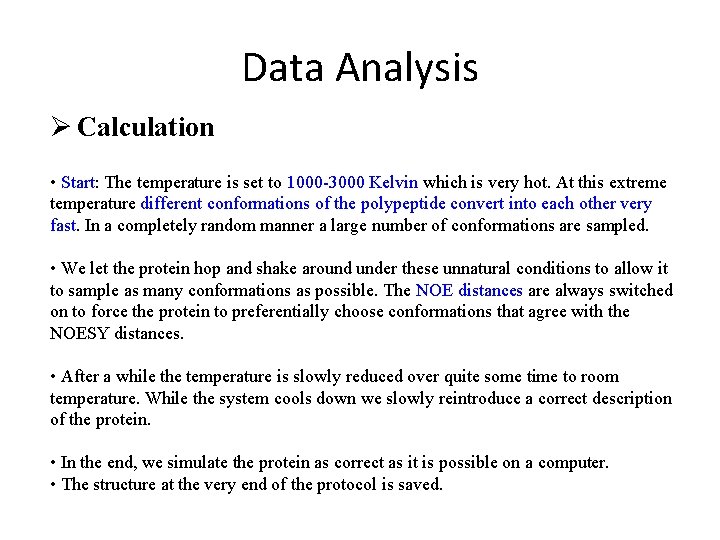 Data Analysis Ø Calculation • Start: The temperature is set to 1000 -3000 Kelvin