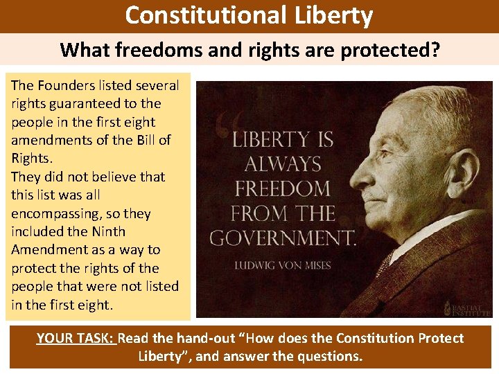 Constitutional Liberty What freedoms and rights are protected? The Founders listed several rights guaranteed