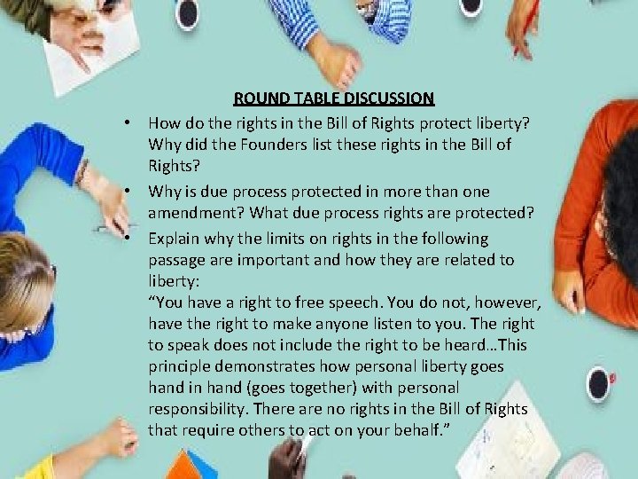 ROUND TABLE DISCUSSION • How do the rights in the Bill of Rights protect