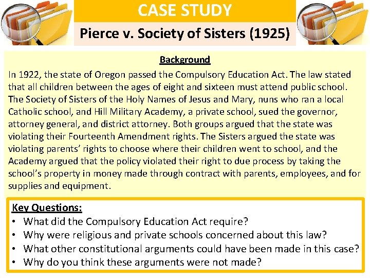 CASE STUDY Pierce v. Society of Sisters (1925) Background In 1922, the state of