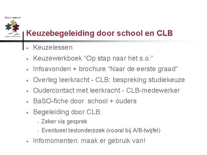 Keuzebegeleiding door school en CLB § Keuzelessen § Keuzewerkboek “Op stap naar het s.