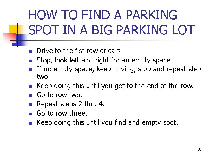 HOW TO FIND A PARKING SPOT IN A BIG PARKING LOT n n n