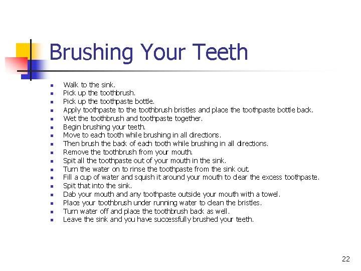 Brushing Your Teeth n n n n n Walk to the sink. Pick up