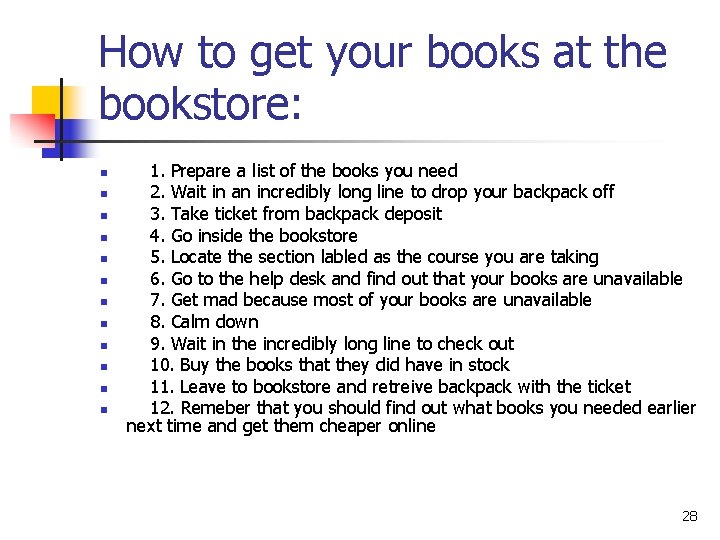 How to get your books at the bookstore: n n n 1. Prepare a