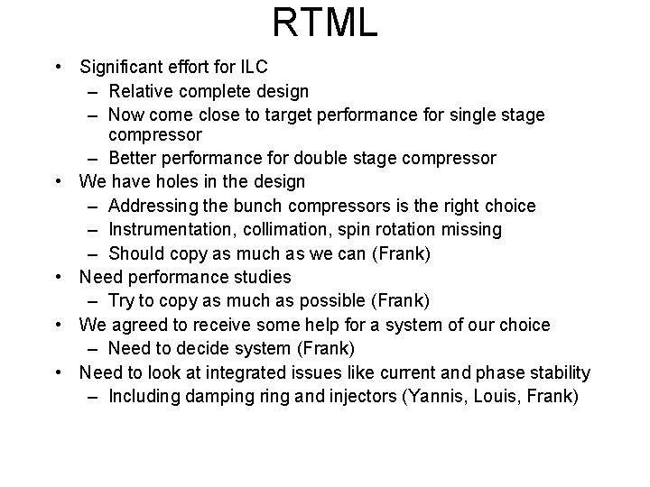 RTML • Significant effort for ILC – Relative complete design – Now come close