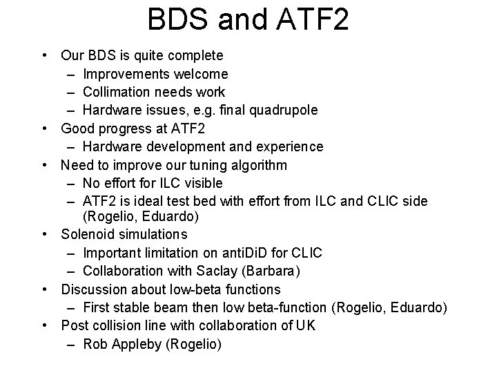 BDS and ATF 2 • Our BDS is quite complete – Improvements welcome –