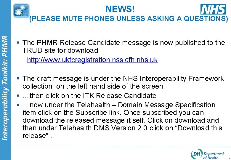 Interoperability Toolkit: PHMR NEWS! (PLEASE MUTE PHONES UNLESS ASKING A QUESTIONS) § The PHMR
