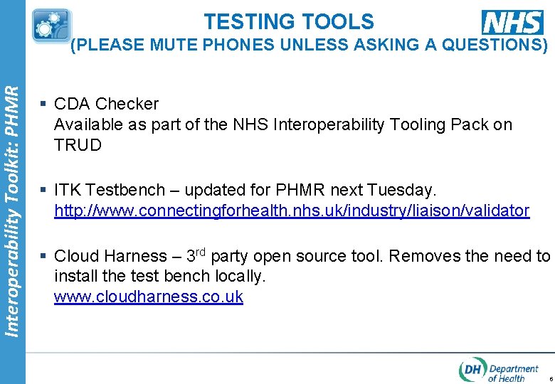 Interoperability Toolkit: PHMR TESTING TOOLS (PLEASE MUTE PHONES UNLESS ASKING A QUESTIONS) § CDA