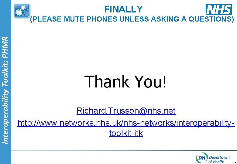 Interoperability Toolkit: PHMR FINALLY (PLEASE MUTE PHONES UNLESS ASKING A QUESTIONS) Thank You! Richard.