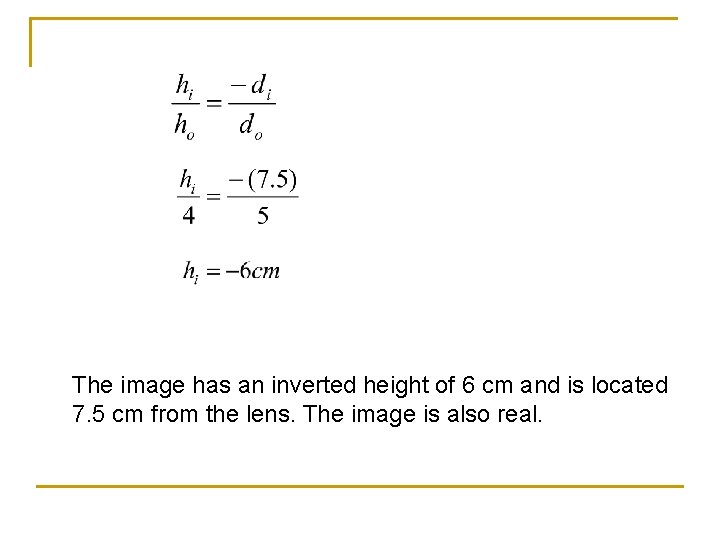 The image has an inverted height of 6 cm and is located 7. 5