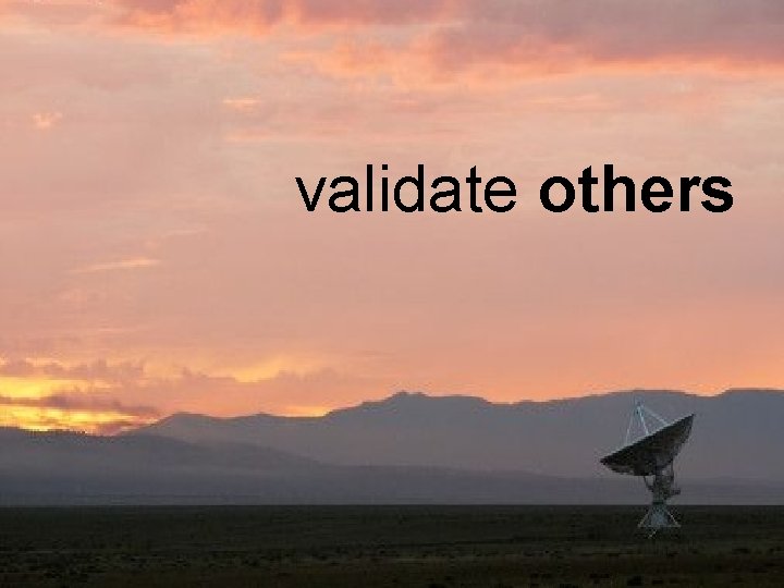 validate others 