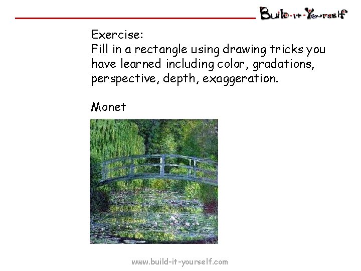 Exercise: Fill in a rectangle using drawing tricks you have learned including color, gradations,