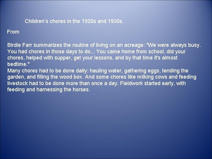 Children’s chores in the 1920 s and 1930 s. From Birdie Farr summarizes the