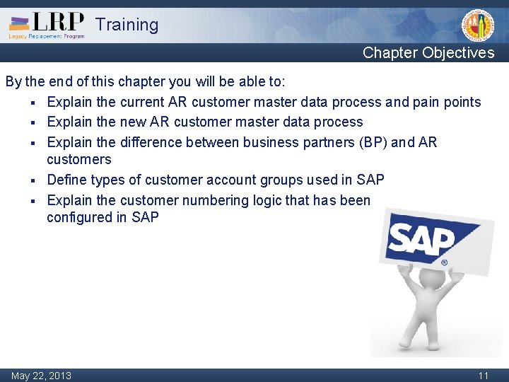 Training Chapter Objectives By the end of this chapter you will be able to: