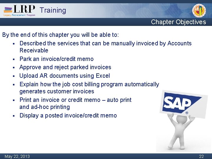 Training Chapter Objectives By the end of this chapter you will be able to: